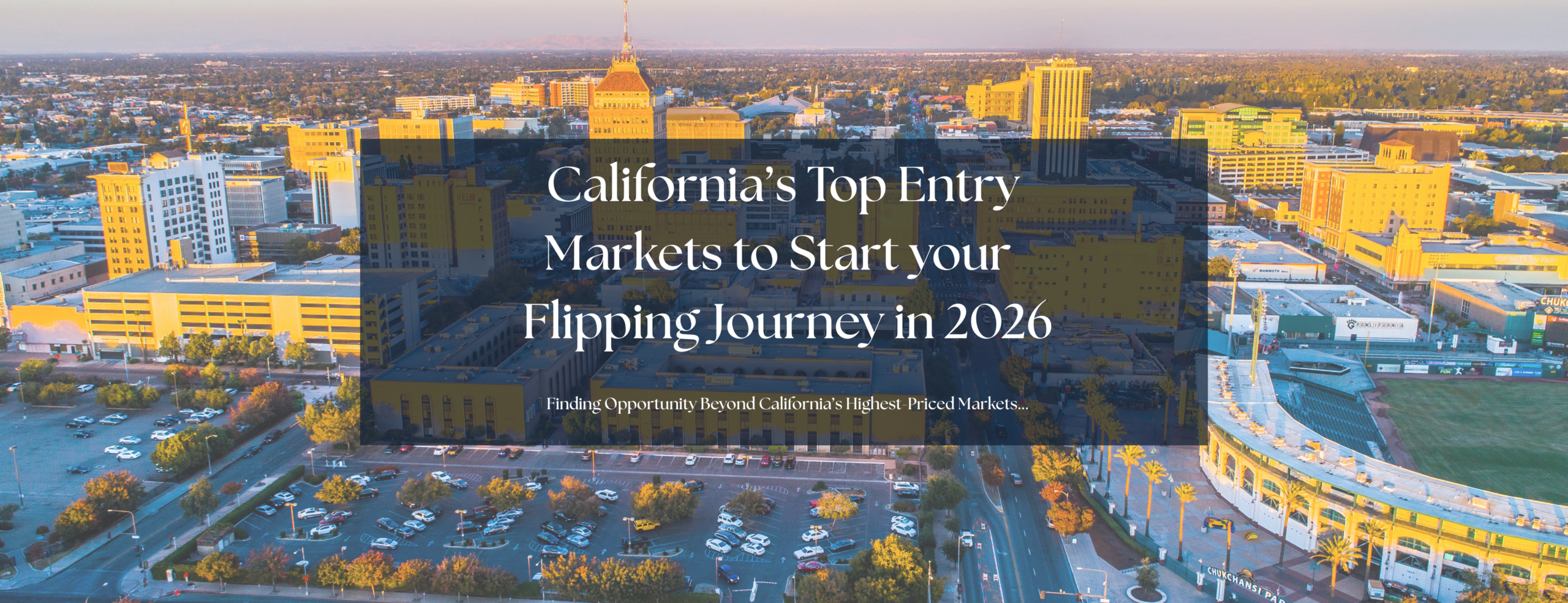 Article about the top 5 entry level markets for home flipping in 2026 in California